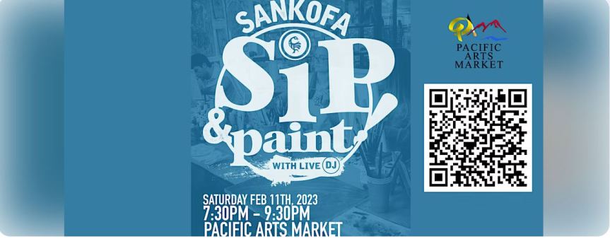 Social/Paint Night: Sankofa’s Sip & Paint with Live DJ| $64.67, Saturday, February 11, 2023 @ 7:30pm– 9:30pm – Pacific Arts Market, 1448 W Broadway, Vancouver, BC [PACIFIC ARTS MARKET]